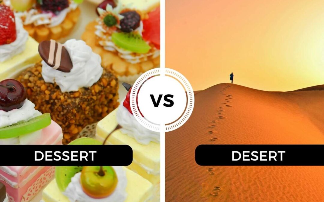 Desert vs Dessert